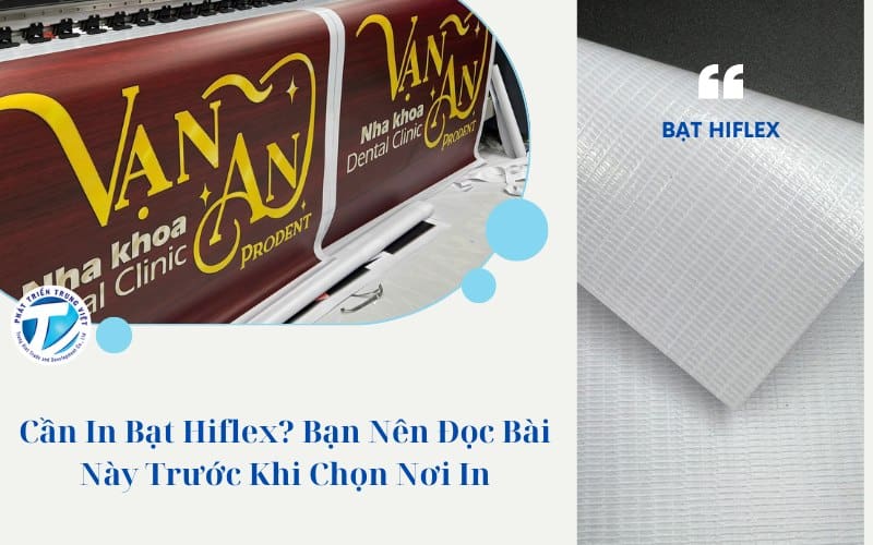 Cần In Bạt Hiflex? Bạn Nên Đọc Bài Này Trước Khi Chọn Nơi In